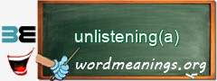 WordMeaning blackboard for unlistening(a)